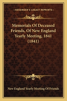 Memorials Of Deceased Friends, Of New England Yearly Meeting, 1841