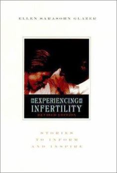 Paperback Experiencing Infertility: Stories to Inform and Inspire Book