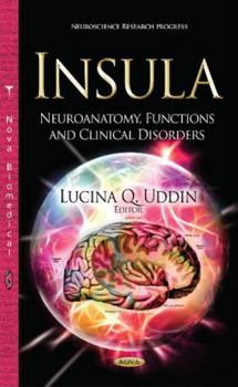 Hardcover Insula: Neuroanatomy, Functions and Clinical Disorders (Neuroscience Research Progress) Book