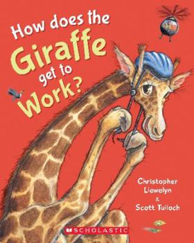 Paperback How Does the Giraffe Get to Work Book