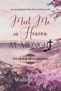 Meet Me in Heaven at Midnight: The Hour of Darkness