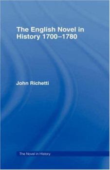 Hardcover The English Novel in History 1700-1780 Book