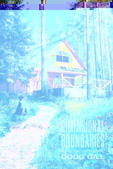 Paperback Dimensional Boundaries: A Novel About the Impossible Book