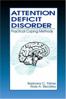 Hardcover Attention Deficit Disorder: Practical Coping Methods Book
