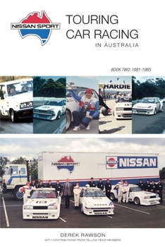 Paperback Nissan Sport: Touring Car Racing in Australia, 1981-1985 Book