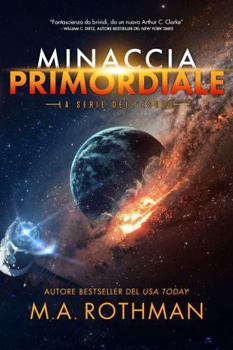Minaccia primordiale (La serie dell'esodo) (Italian Edition)