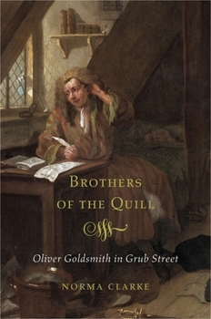 Hardcover Brothers of the Quill: Oliver Goldsmith in Grub Street Book