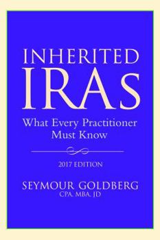 Paperback Inherited Iras: What Every Practitioner Must Know, 2017 Book