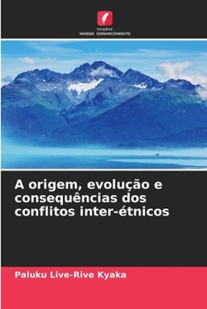 Paperback A origem, evolução e consequências dos conflitos inter-étnicos [Portuguese] Book