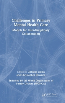 Hardcover Challenges in Primary Mental Health Care: Models for Interdisciplinary Collaboration Book