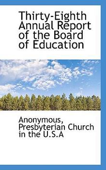 Paperback Thirty-Eighth Annual Report of the Board of Education Book