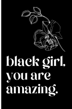 black girl, you are amazing Journal
