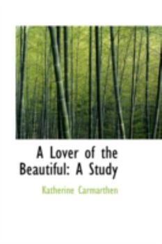 Paperback A Lover of the Beautiful: A Study Book