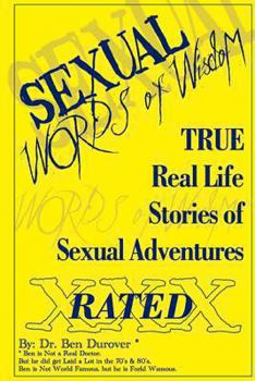 Paperback Sexual Words Of Wisdom: True Stories of Sexual Adventures Book