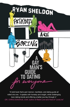 Hardcover F*ckboys Are Boring: A Gay Man's Guide to Dating (for Everyone) Book