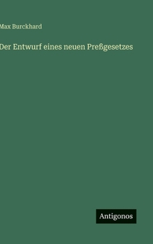 Hardcover Der Entwurf eines neuen Preßgesetzes [German] Book