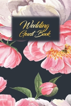 Paperback Wedding Guest Book: Wedding Guest Inpirational Message Advice Book for Newly Wed Book