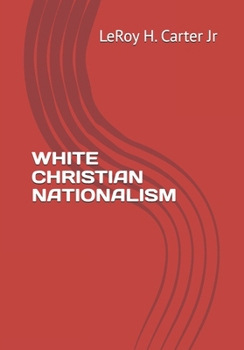 WHITE CHRISTIAN NATIONALISM