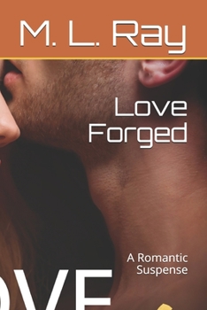 Love Forged: A Romantic Suspense - Book #1 of the Cuddlesack Tales