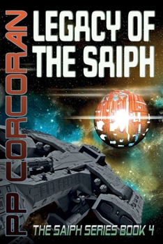 Paperback Legacy of the Saiph: The Saiph Series Book 4 Book