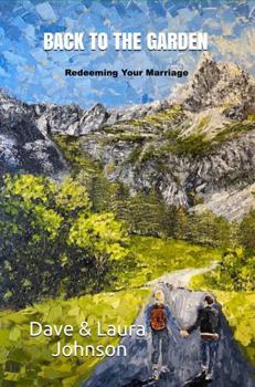 Paperback Back to the Garden: Redeeming Your Marriage Book