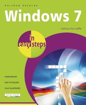Paperback Windows 7 in Easy Steps: Without the Waffle Book