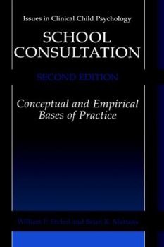 Hardcover School Consultation: Conceptual and Empirical Bases of Practice Book