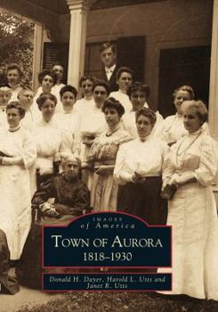 Paperback Town of Aurora, 1818-1930 Book