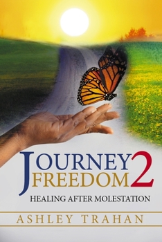 Paperback Journey 2 Freedom: Healing After Molestation Book