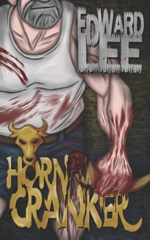 Horn-Cranker (Edward Lee Books)