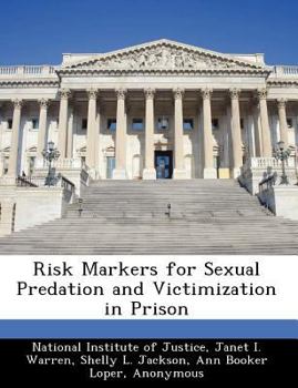 Paperback Risk Markers for Sexual Predation and Victimization in Prison Book