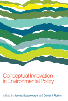 Conceptual Innovation in Environmental Policy - Book  of the American and Comparative Environmental Policy