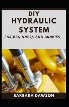 Paperback DIY Hydraulic System For Beginners And Dummies Book