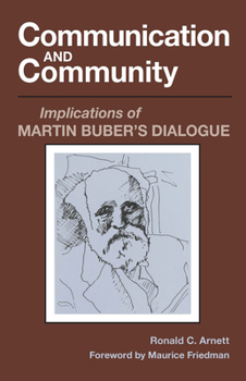 Paperback Communication and Community: Implications of Martin Buber's Dialogue Book