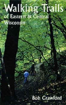 Paperback Walking Trails of Eastern and Central Wisconsin Book