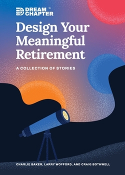 Paperback Design Your Meaningful Retirement: A Collection of Stories Book