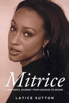 Paperback Mitrice: A Mother's Journey From Despair to Desire Book
