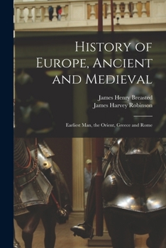 Paperback History of Europe, Ancient and Medieval: Earliest Man, the Orient, Greece and Rome Book