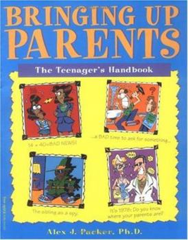 Paperback Bringing Up Parents: The Teenager's Handbook Book