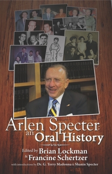 Paperback Arlen Specter: An Oral History Book