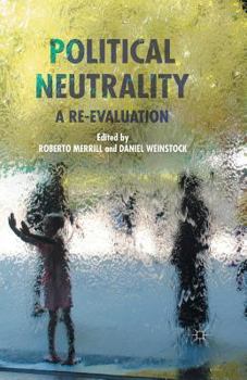 Paperback Political Neutrality: A Re-Evaluation Book