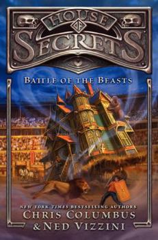 Battle of the Beasts - Book #2 of the House of Secrets