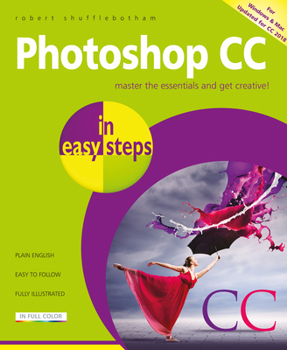 Paperback Photoshop CC in Easy Steps: Updated for Photoshop CC 2018 Book