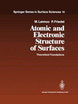 Hardcover Atomic and Electronic Structure of Surfaces: Theoretical Foundations Book