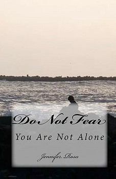 Paperback Do Not Fear...: You are Not Alone Book