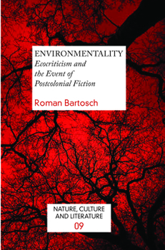 Paperback Environmentality: Ecocriticism and the Event of Postcolonial Fiction Book