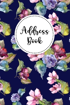 Address Book: Contact Address Book Alphabetical Organizer with 12 Month Birthdays and Anniversaries Calendar Website Password Logins Keeper Logbook ... and Anniversaries Calendar Password Keeper)
