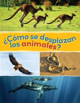 Paperback ¿Cómo Se Desplazan Los Animales? [Spanish] Book