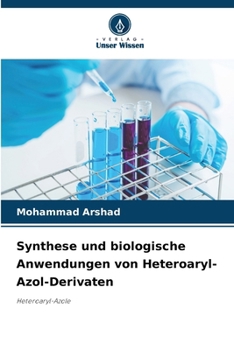 Paperback Synthese und biologische Anwendungen von Heteroaryl-Azol-Derivaten [German] Book