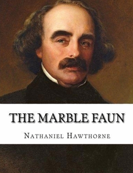 Paperback The Marble Faun (Annotated) Book